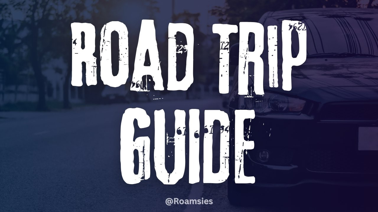 Road Trip Guide For The Best Adventure Travel