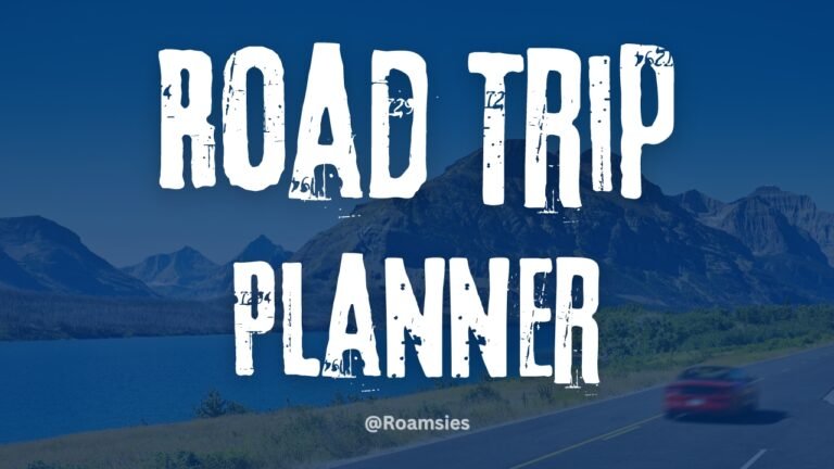 Road Trip Planner with the Best Tools, Tips, and Apps