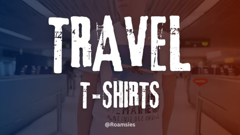 Travel T-Shirts Guide for the Best Trip Memories @Roamsies