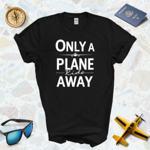 Only plane ride tee